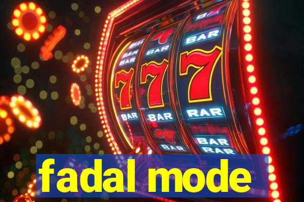fadal mode